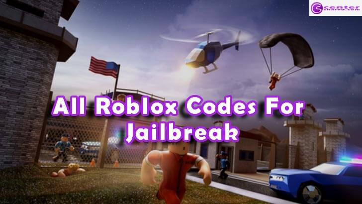 All Roblox Jailbreak Codes List
