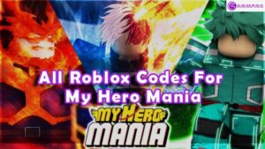 All Roblox My Hero Mania Codes List