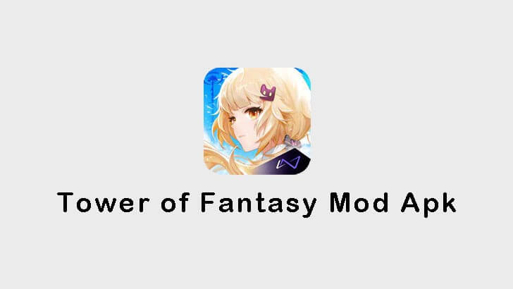 Tower of Fantasy Mod Apk