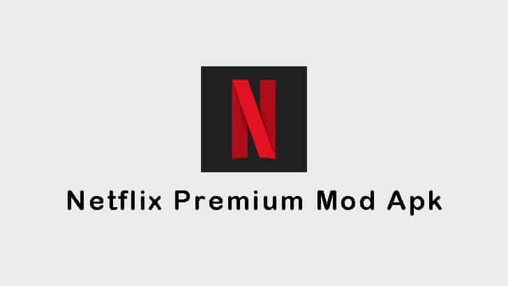 Netflix Premium Mod Apk - Netflix Mod Apk