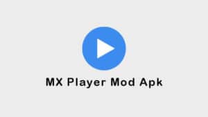 MX Player Mod Apk